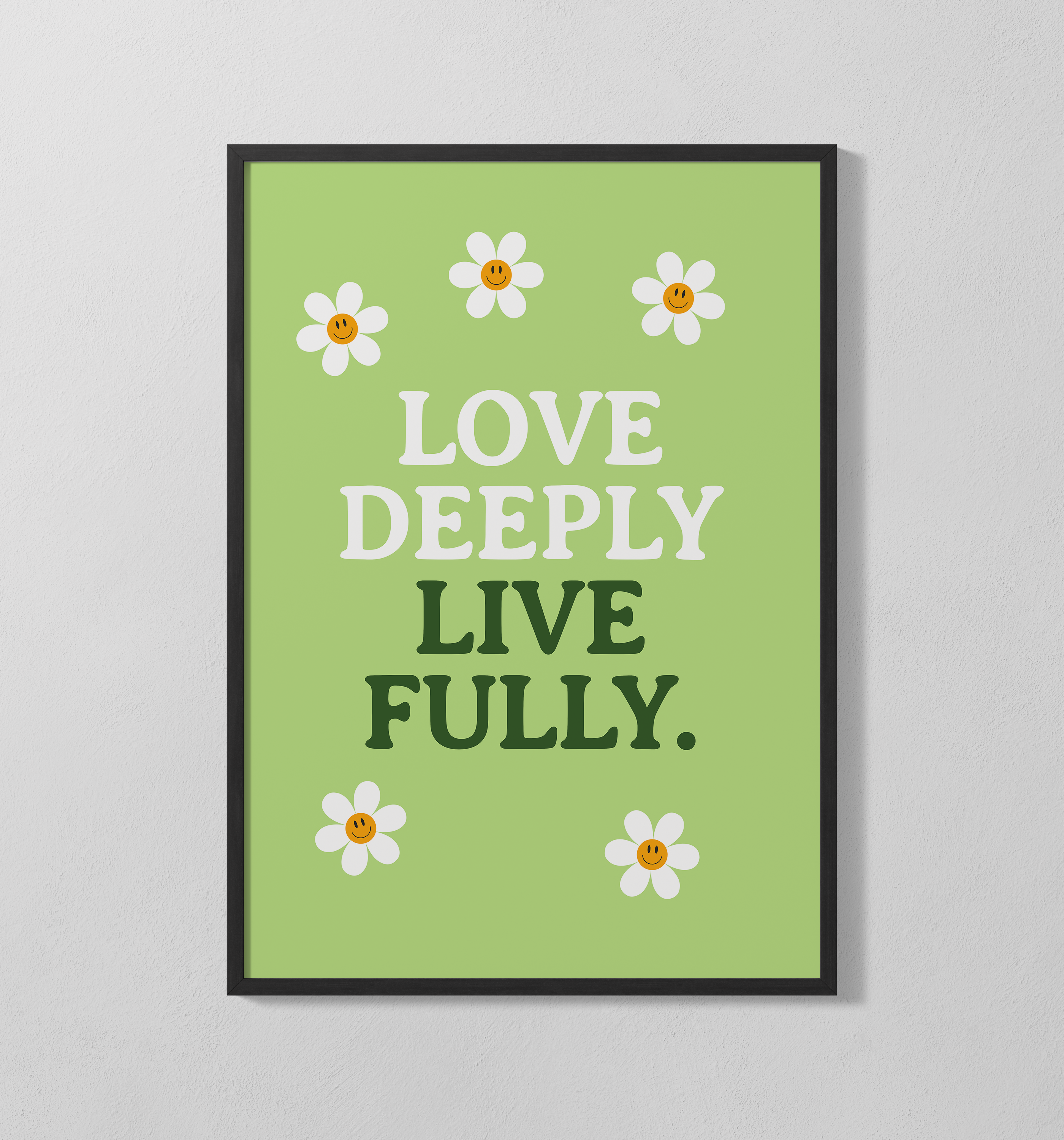 Love Deeply Live Fully | Poster