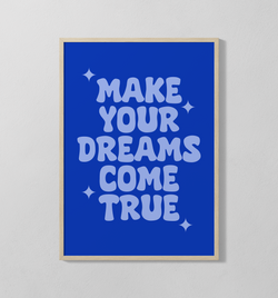 Make Your Dreams Come True | Poster