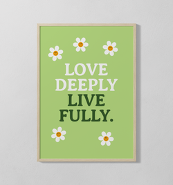 Love Deeply Live Fully | Poster