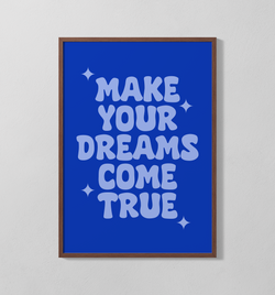 Make Your Dreams Come True | Poster