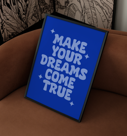 Make Your Dreams Come True | Poster