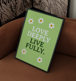 Love Deeply Live Fully | Poster