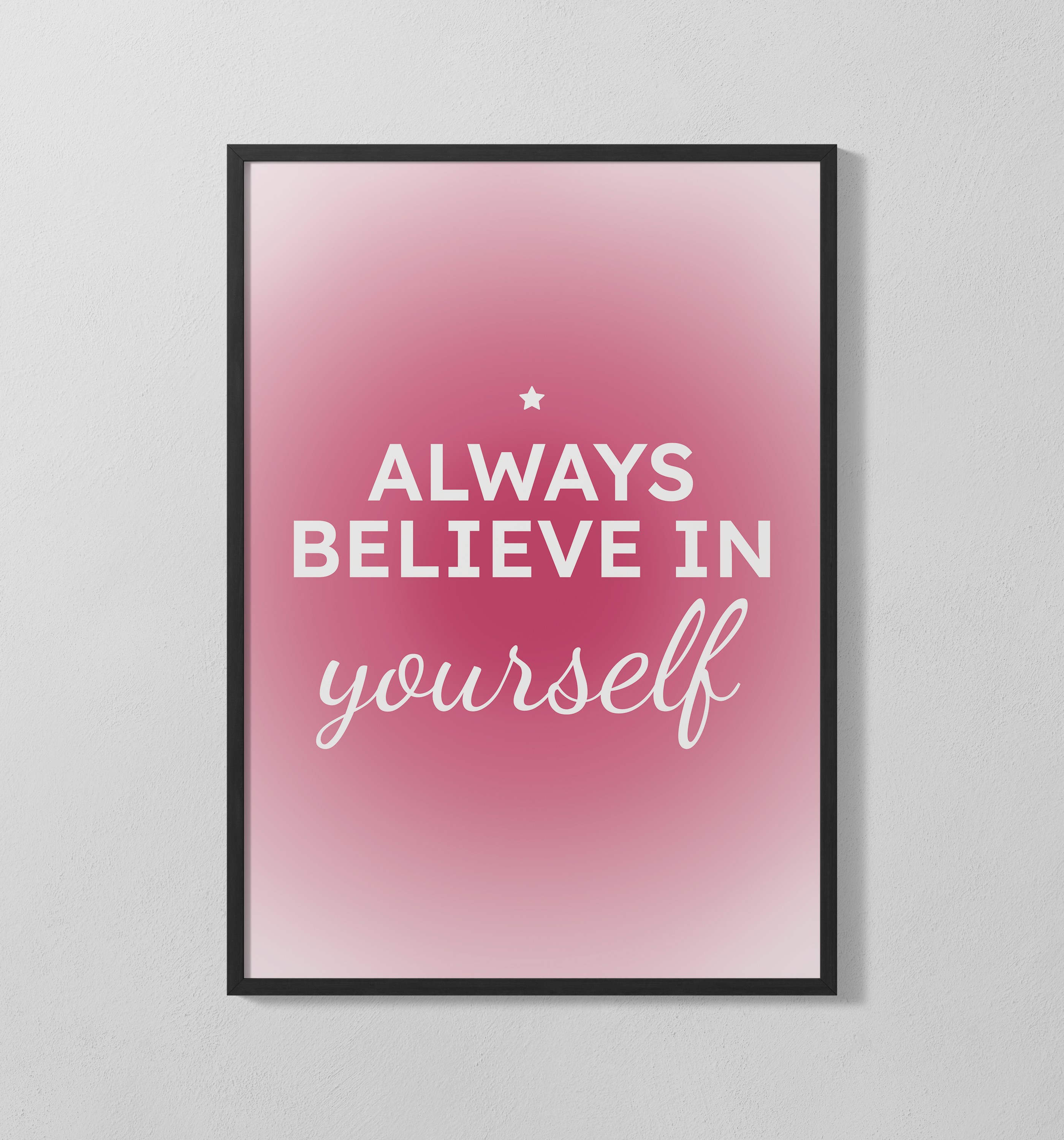 always believe in yourself | Poster