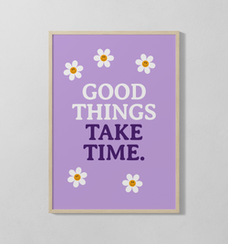 Good Things Take Time | Poster