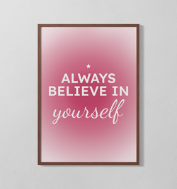 always believe in yourself | Poster