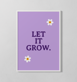 Let It Grow | Poster