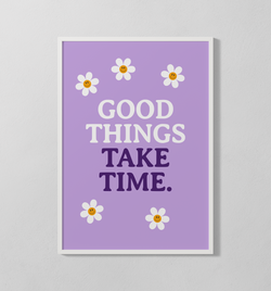 Good Things Take Time | Poster