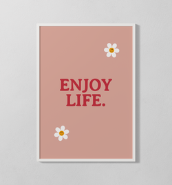 Enjoy Life | Poster