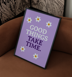Good Things Take Time | Poster