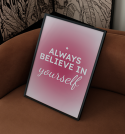 always believe in yourself | Poster